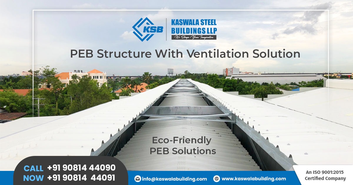PEB Structure with Ventilation Solution
